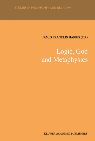 Logic, God and Metaphysics - James Franklin Harris