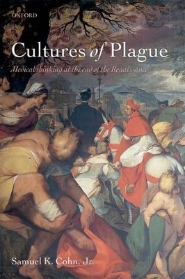 Cultures of Plague - Jr. Cohn, Samuel K.