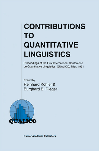 Contributions to Quantitative Linguistics - Reinhard Köhler; Burghard B. Rieger