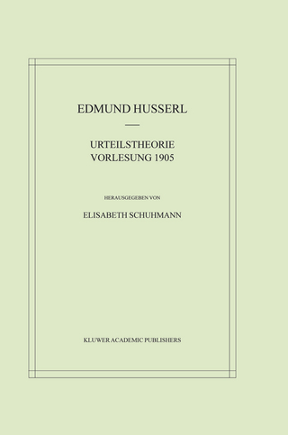 Urteilstheorie Vorlesung 1905 - Edmund Husserl; Elisabeth Schuhmann