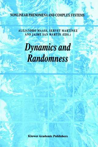 Dynamics and Randomness - Alejandro Maass; Servet Martínez; Jaime San Martín
