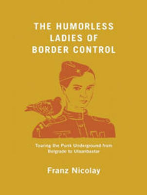 The Humorless Ladies of Border Control - Franz Nicolay