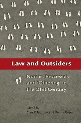 Law and Outsiders - Dr Cian C Murphy; Penny Green