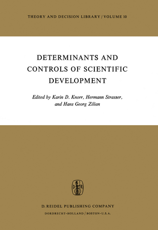 Determinants and Controls of Scientific Development - K.D. Knorr; H. Strasser; H.G. Zilian