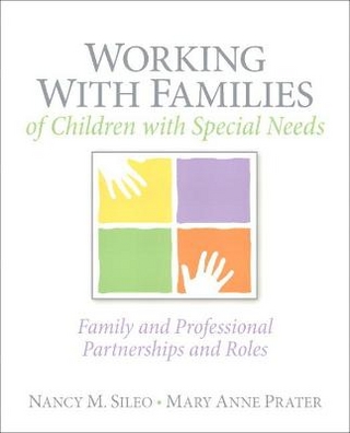 Working with Families of Children with Special Needs - Nancy Sileo; Mary Prater