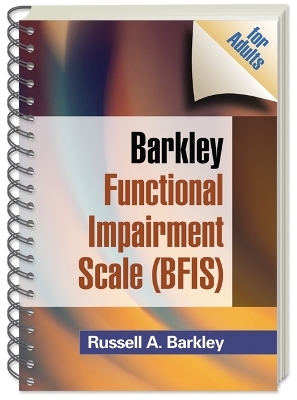 Barkley Functional Impairment Scale (BFIS for Adults), (Wire-Bound Paperback) - Russell A. Barkley