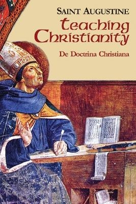 Teaching Christianity - Edmund Augustine; John E. Rotelle