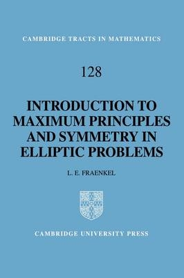 An Introduction to Maximum Principles and Symmetry in Elliptic Problems - L. E. Fraenkel