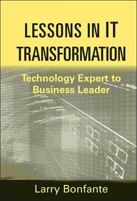 Lessons in IT Transformation - Larry Bonfante