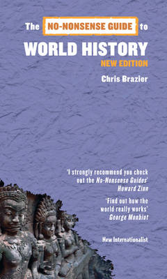 The No-Nonsense Guide to World History - Chris Brazier