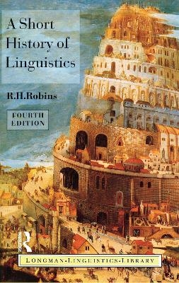 A Short History of Linguistics - R.H. Robins