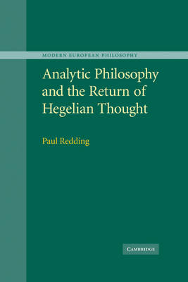 Analytic Philosophy and the Return of Hegelian Thought - Paul Redding