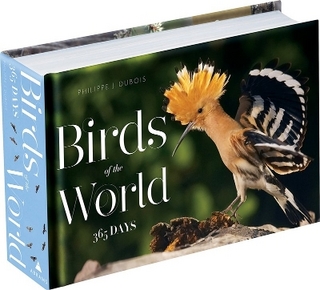 Birds of the World: 365 Days - Philippe J Dubois