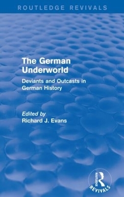The German Underworld - Richard J. Evans
