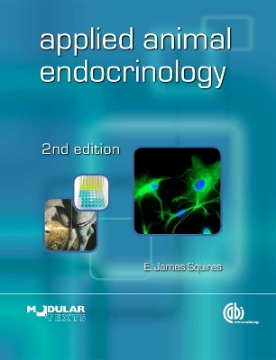 Applied Animal Endocrinology - E. James Squires
