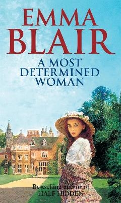 A Most Determined Woman - Emma Blair