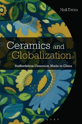 Ceramics and Globalization - Neil Ewins