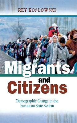 Migrants and Citizens - Rey Koslowski