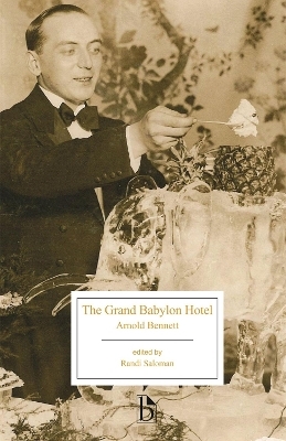 The Grand Babylon Hotel - Arnold Bennett; Randi Saloman