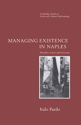 Managing Existence in Naples - Italo Pardo