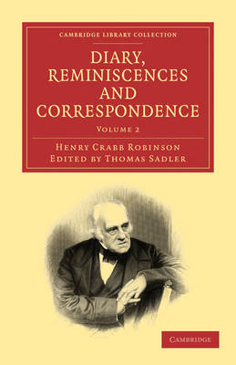 Diary, Reminiscences and Correspondence - Henry Crabb Robinson; Thomas Sadler