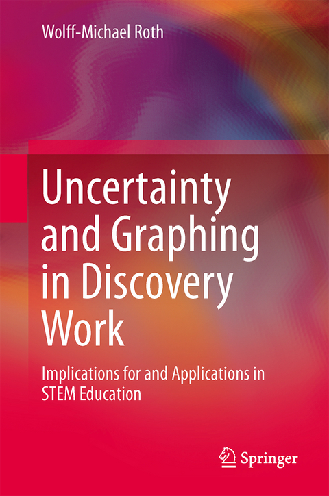 Uncertainty and Graphing in Discovery Work - Wolff-Michael Roth