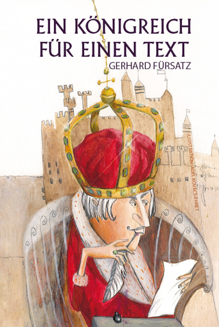 Ein Königreich für einen Text - Gerhard Fürsatz