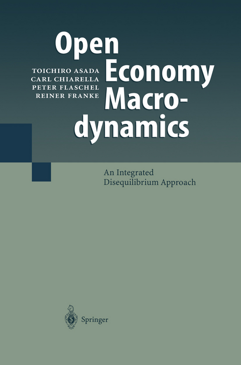 Open Economy Macrodynamics - Toichiro Asada, Carl Chiarella, Peter Flaschel, Reiner Franke