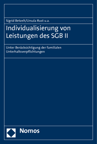 Individualisierung von Leistungen des SGB II - Sigrid Betzelt; Ursula Rust; Mohamad El-Ghazi; Eliane Hüter; Kathrin Schlote; Manuela Schwarzkopf