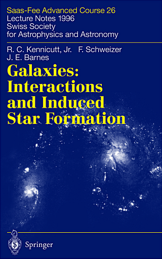 Galaxies: Interactions and Induced Star Formation - Robert C. Kennicutt Jr.; D. Friedli; L. Martinet; F. Schweizer; D. Pfenniger; J.E. Barnes