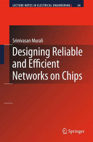 Designing Reliable and Efficient Networks on Chips - Srinivasan Murali