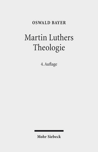 Martin Luthers Theologie - Oswald Bayer