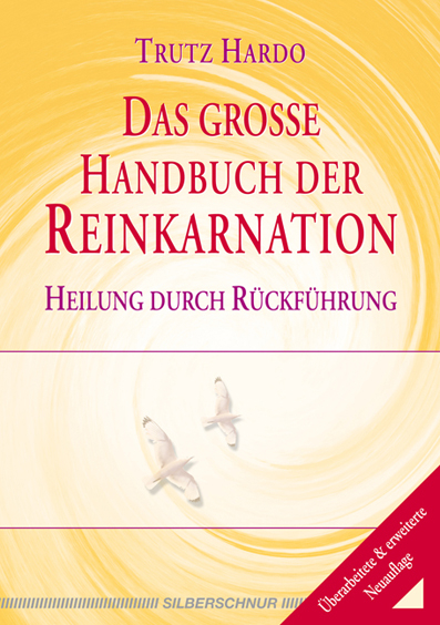 Das große Handbuch der Reinkarnation - Trutz Hardo