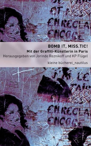 Bomb it, Miss.Tic! - Jorinde Reznikoff; KP Flügel