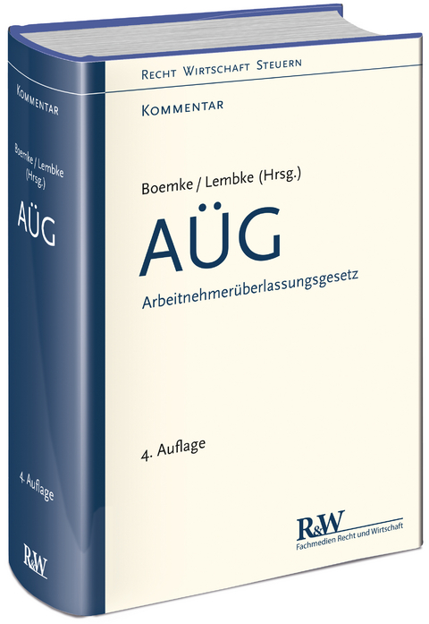 AÜG - Arbeitnehmerüberlassungsgesetz - Burkhard Boemke, Mark Lembke