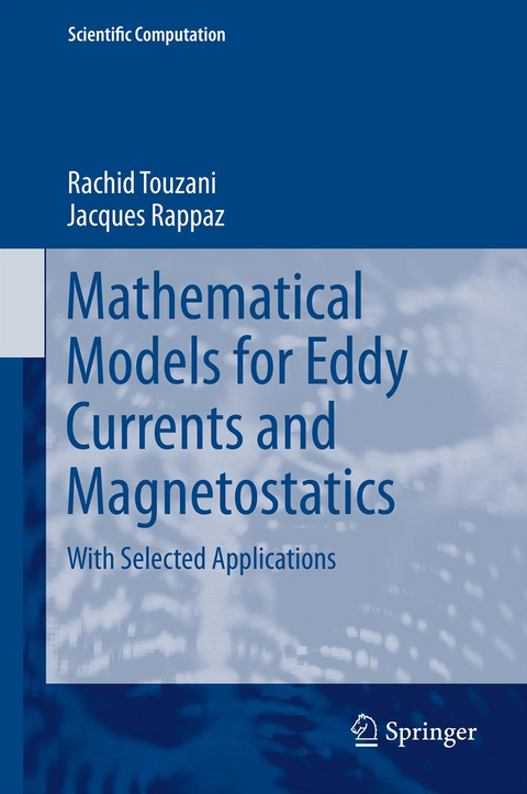 Mathematical Models for Eddy Currents and Magnetostatics - Rachid Touzani, Jacques Rappaz