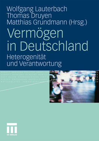 Vermögen in Deutschland - Wolfgang Lauterbach; Thomas Druyen; Matthias Grundmann