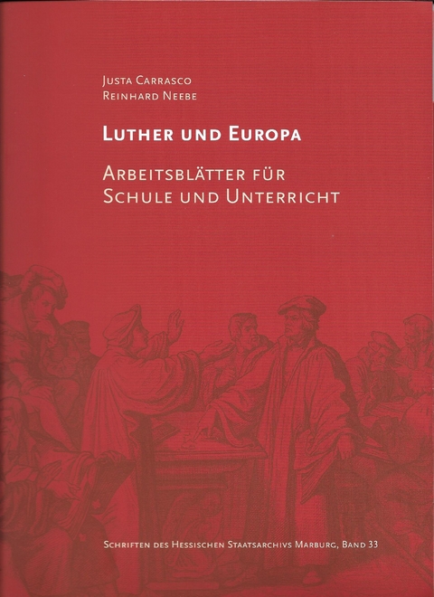 Luther und Europa - Justa Carrasco, Reinhard Neebe