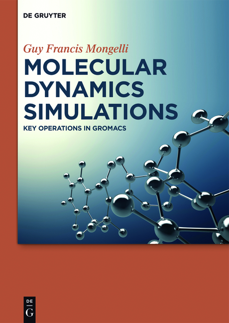 Molecular Dynamics Simulations - Guy Francis Mongelli