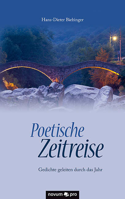 Poetische Zeitreise - Hans-Dieter Biebinger