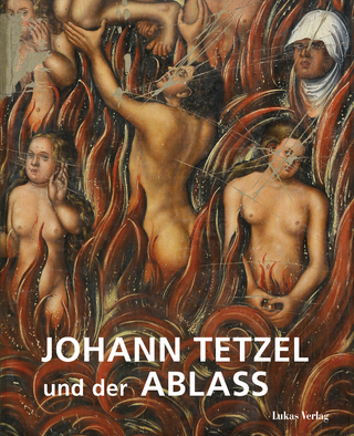 Johann Tetzel und der Ablass - Hartmut Kühne; Enno Bünz; Peter Wiegand