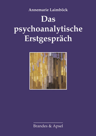 Das psychoanalytische Erstgespräch - Annemarie Laimböck