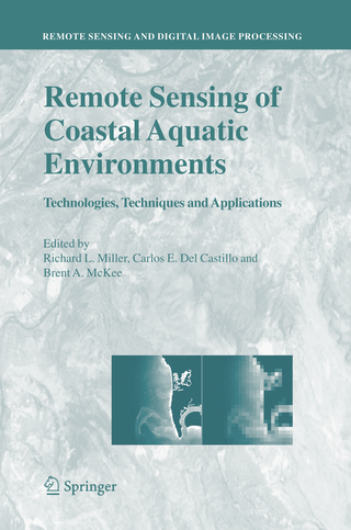 Remote Sensing of Coastal Aquatic Environments - Richard L. Miller; Carlos E. Del Castillo; Brent A. McKee