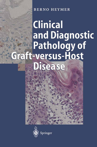 Clinical and Diagnostic Pathology of Graft-versus-Host Disease - Berno Heymer