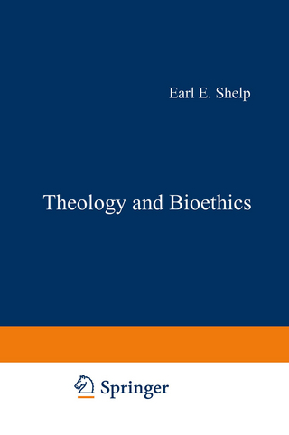 Theology and Bioethics - E.E. Shelp