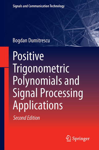 Positive Trigonometric Polynomials and Signal Processing Applications - Bogdan Dumitrescu