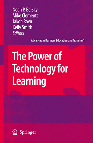 The Power of Technology for Learning - Noah P. Barsky; Mike Clements; Jakob Ravn; Kelly Smith