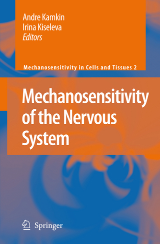 Mechanosensitivity of the Nervous System - Andre Kamkin; Irina Kiseleva