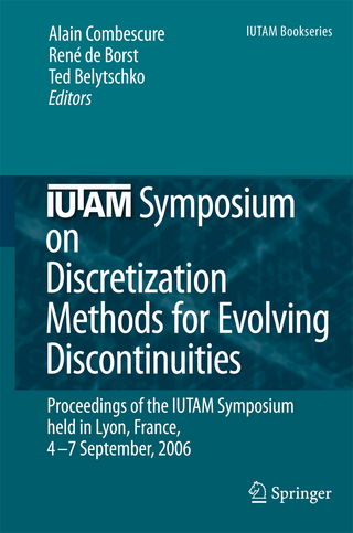 IUTAM Symposium on Discretization Methods for Evolving Discontinuities - Alain Combescure; René Borst, de; Ted Belytschko