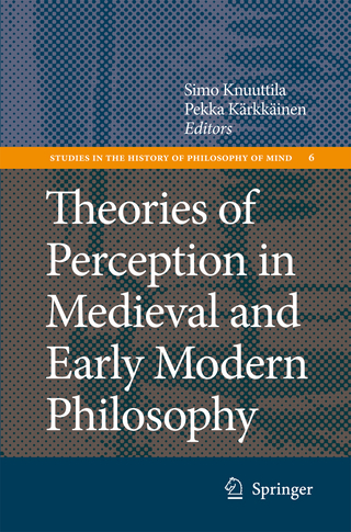 Theories of Perception in Medieval and Early Modern Philosophy - Simo Knuuttila; Pekka Kärkkäinen